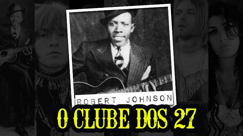 Clube dos 27 - Robert Johnson