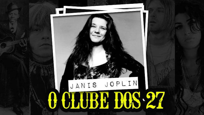 Clube dos 27 - Janis Joplin