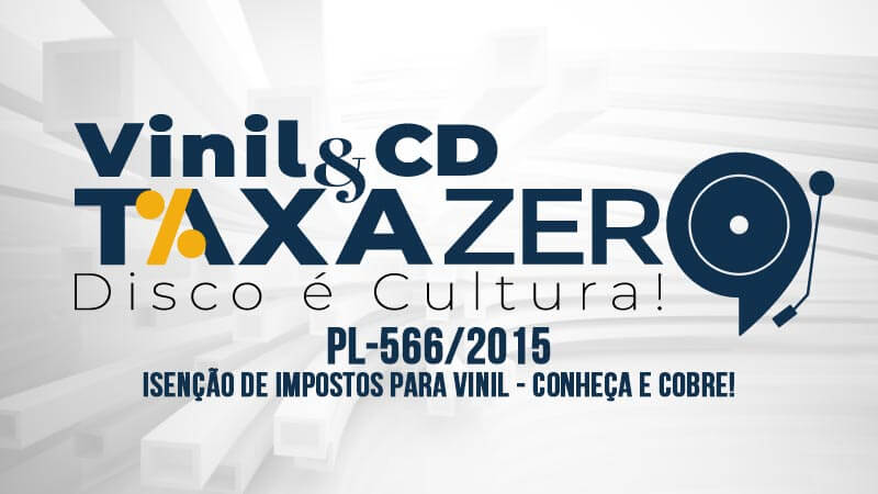 Vinil & CD Taxa Zero: Disco é Cultura - Uma Movimentação pela Isenção de Impostos