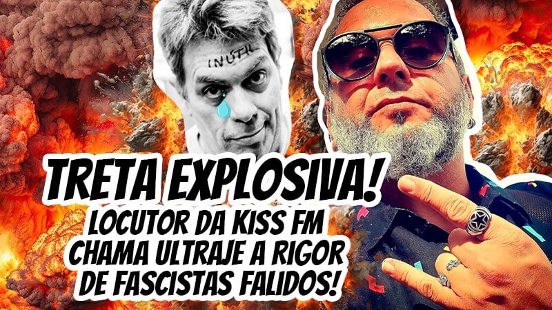 Treta Explosiva! Locutor da Kiss FM chama Ultraje a Rigor de fascistas falidos!